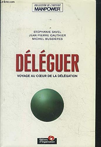 Beispielbild fr Dlguer : voyage au coeur de la dlgation zum Verkauf von Ammareal