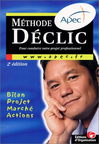 9782708125483: Methode Declic Pour Conduire Votre Projet Professionnel. 2eme Edition