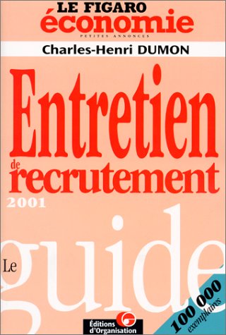 Stock image for Le guide de l'entretien de recrutement 2001. 3me dition for sale by Ammareal