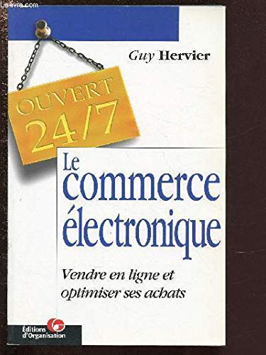 Beispielbild fr Le Commerce lectronique : Vendre en ligne et optimiser ses achats zum Verkauf von medimops