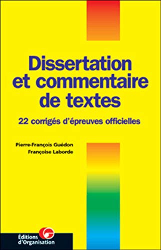 Beispielbild fr Dissertation et commentaire de textes. 22 corrigs d'preuves officielles zum Verkauf von LiLi - La Libert des Livres