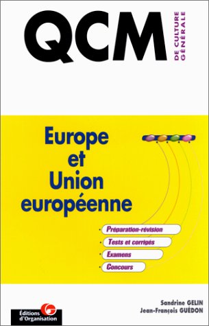 Imagen de archivo de QCM de culture g n rale : Europe et Union Europ enne Gelin, Sandrine and Gu don, Jean-François a la venta por LIVREAUTRESORSAS