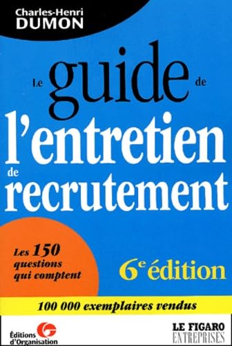 9782708126831: Le Guide de l'entretien de recrutement 2002