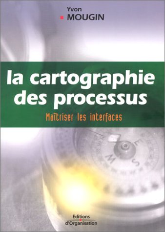 9782708126909: La cartographie des processus. Matriser les interfaces