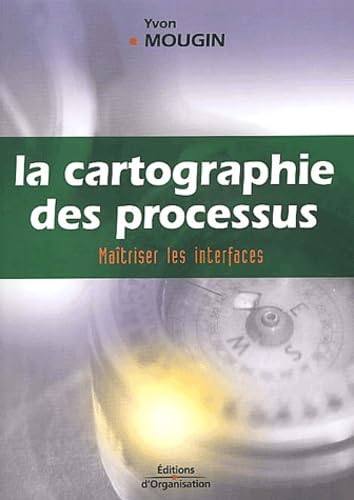 9782708126909: La cartographie des processus. Matriser les interfaces