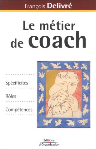 9782708126923: Le Mtier de coach : Spcificits - Rles - Comptences