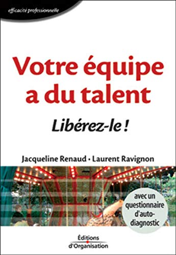 Stock image for Votre quipe a du talent : Librez-le ! for sale by medimops