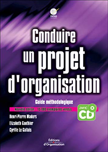 Stock image for Conduire un projet d'organisation : Guide mthodologique (CD inclus) for sale by medimops