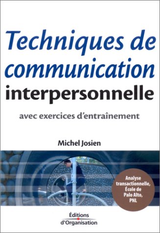 Stock image for Techniques de communication interpersonnelle for sale by Ammareal