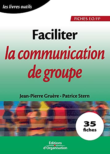 9782708127791: Faciliter la communication de groupe: Les livres outils - Fiches EO/FP