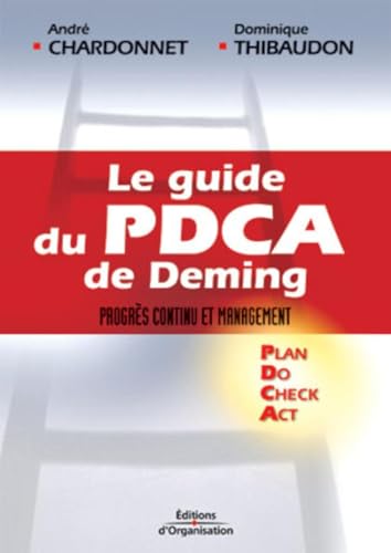 9782708128392: Le Guide du PCDA de Deming : Progrs continu et management