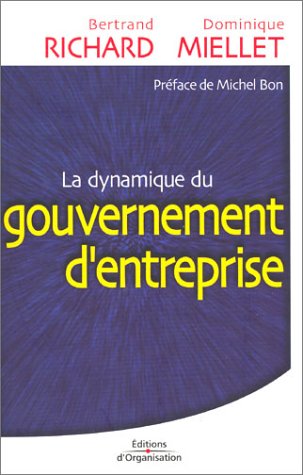 Beispielbild fr La Dynamique du gouvernement d'entreprise zum Verkauf von medimops