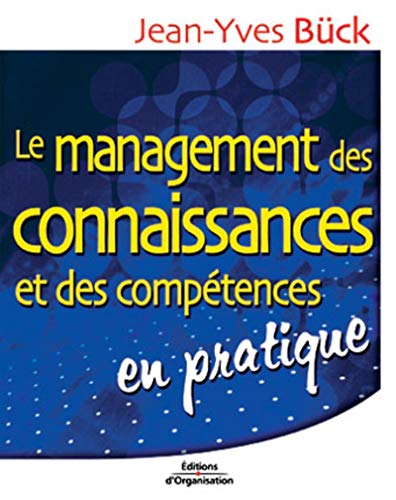 9782708128705: Le management des connaissances et des comptences en pratique.: 2me dition