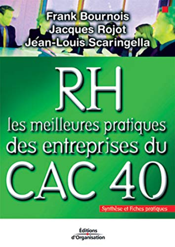 9782708128743: Rh : Les Meilleures Pratiques Des Entreprises Du Cac 40: SYNTHESE ET FICHES PRATIQUES