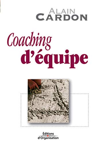 Beispielbild fr Coaching d' quipe (ED ORGANISATION) zum Verkauf von ThriftBooks-Dallas