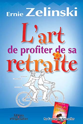 Beispielbild fr L'art De Profiter De Sa Retraite zum Verkauf von RECYCLIVRE