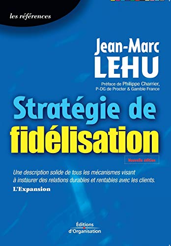 Stock image for Stratgie de fidlisation (French Edition) for sale by Lucky's Textbooks