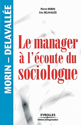 Stock image for Le manager  l'coute du sociologue for sale by Ammareal