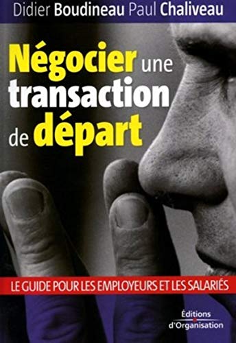 Stock image for Negocier une transaction de depart le guide pour les employeurs et les sala for sale by BURISBOOKS