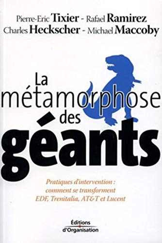 Beispielbild fr La mtamorphose des gants: Pratiques d'intervention : comment se transforment EDF, Trenitalia, ATetT et Lucent zum Verkauf von Gallix