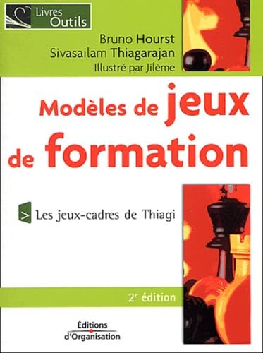 9782708130876: Modles de jeux de formation: Les jeux-cadres de Thiagi