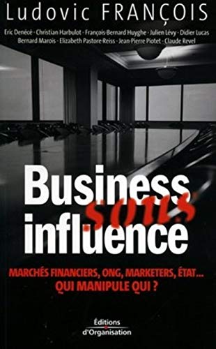 Stock image for Business sous influence for sale by LeLivreVert