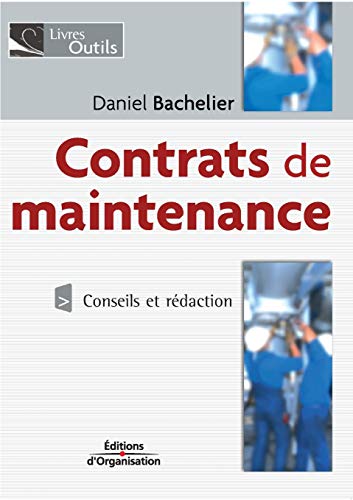 9782708131316: Contrats de maintenance: Conseils et rdaction - Industrie, tertiaire, transport