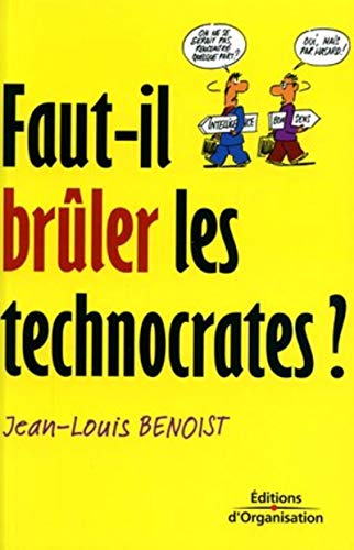 Beispielbild fr Faut-il brler les technocrates ? zum Verkauf von Ammareal
