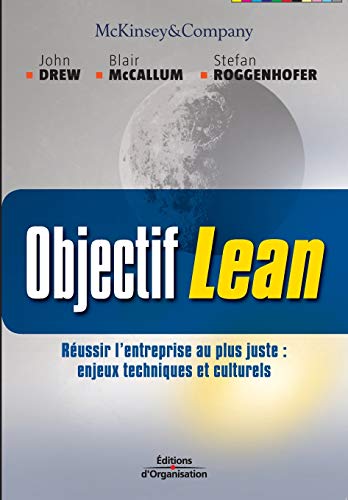 Beispielbild fr Objectif lean : Russir l'entreprise au plus juste : enjeux techniques et culturels zum Verkauf von medimops