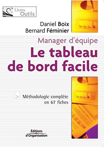 9782708131651: Le tableau de bord facile: Mthodologie complte en 76 fiches