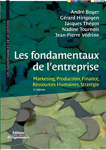Stock image for Les fondamentaux de l'entreprise:Marketing, Production, Finance, Ressources Humaines, Strategie for sale by Chiron Media