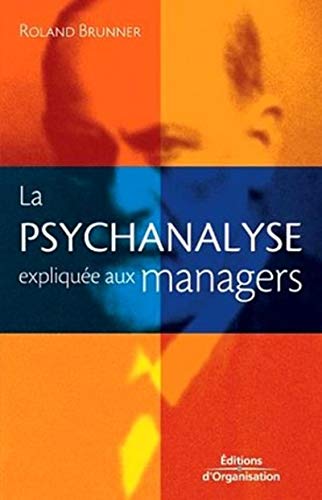 Beispielbild fr La psychanalyse explique aux managers zum Verkauf von Ammareal