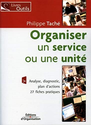 Stock image for Organiser un service ou une unit : 27 fiches pratiques for sale by Ammareal