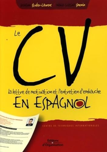 Stock image for Le CV, la lettre de motivation et l'entretien d'embauche en espagnol for sale by ThriftBooks-Dallas