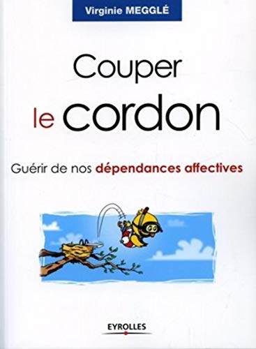 Beispielbild fr Couper le cordon : Gurir de nos dpendances affectives zum Verkauf von medimops