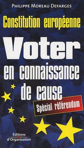 Imagen de archivo de Voter en connaissance de cause : Constitution europeenne a la venta por Librairie Th  la page