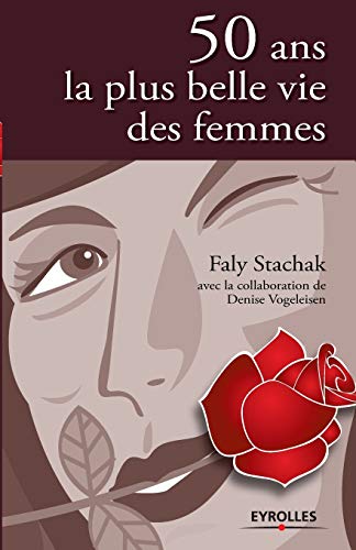 Stock image for 50 ans, la plus belle vie des femmes for sale by Chiron Media