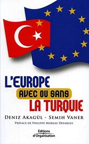 Beispielbild fr L'Europe avec ou sans la Turquie zum Verkauf von Ammareal