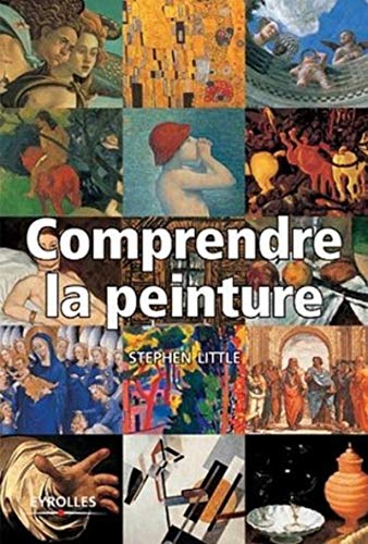 Beispielbild fr Comprendre la peinture zum Verkauf von Librairie Th  la page