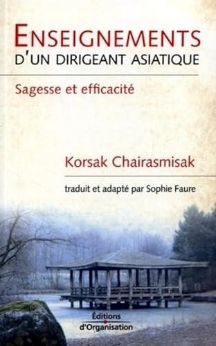 9782708133938: Enseignements d'un dirigeant asiatique: Sagesse et efficacit