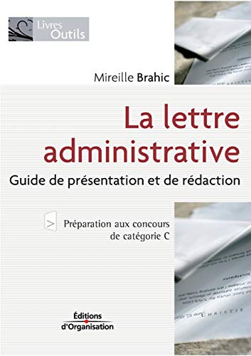 Stock image for La lettre administrative:Guide de presentation et de redaction for sale by Chiron Media