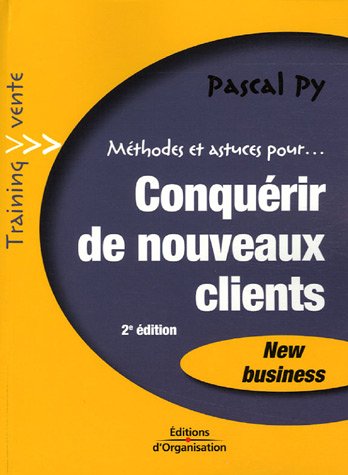 9782708134218: Conqurir de nouveaux clients