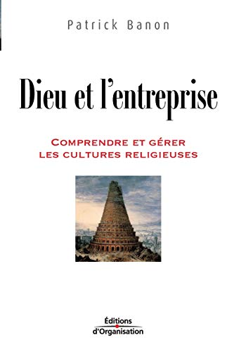 Stock image for Dieu et l'entreprise:Comprendre et gerer les cultures religieuses for sale by Chiron Media