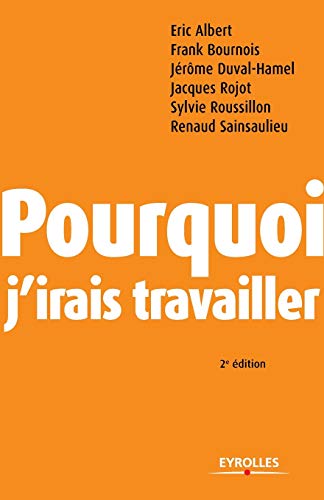 Stock image for Pourquoi j'irais travailler for sale by Ammareal