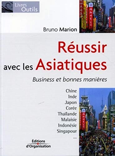 Beispielbild fr Russir avec les Asiatiques : Business et bonnes manires zum Verkauf von Ammareal