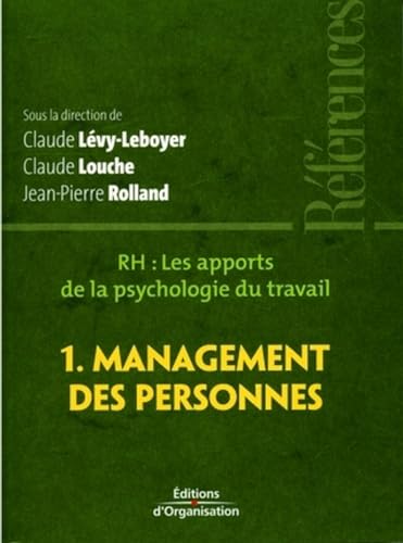 Imagen de archivo de RH, les apports de la psychologie du travail : Tome 1, Management des personnes a la venta por Ammareal