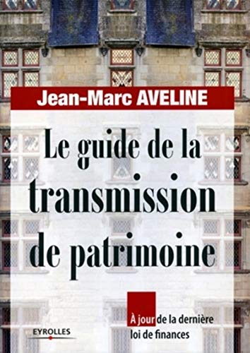 Stock image for Le guide de la transmission de patrimoine for sale by Revaluation Books