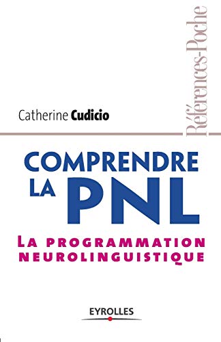 9782708134720: Comprendre la PNL: La programmation neurolinguistique