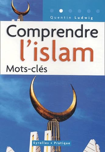 Stock image for Comprendre l'islam : Mots cls for sale by medimops