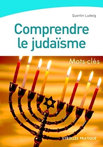 Comprendre le judaïsme : Mots-clîs